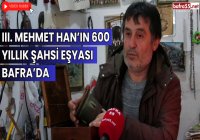  3-mehmet-hanin-600-yillik-sahsi-esyasi-bafrada